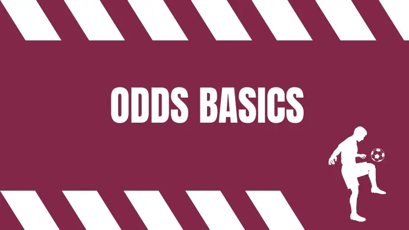 UNDERSTANDING BETTING ODDS BASICS